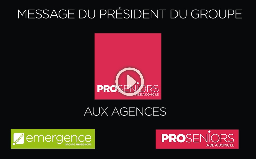 Message du Président du Groupe PROSENIORS